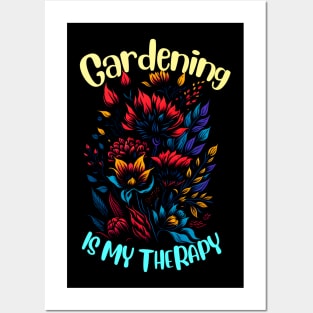 Gardening is my therapy Posters and Art